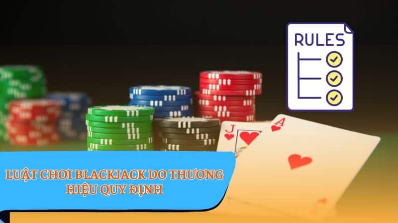 Blackjack - Luật chơi