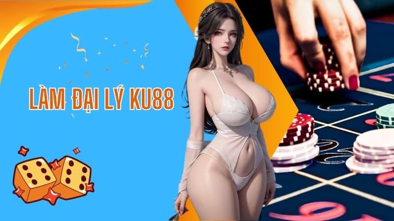 Làm đại lý KU88 - Ảnh đại diện