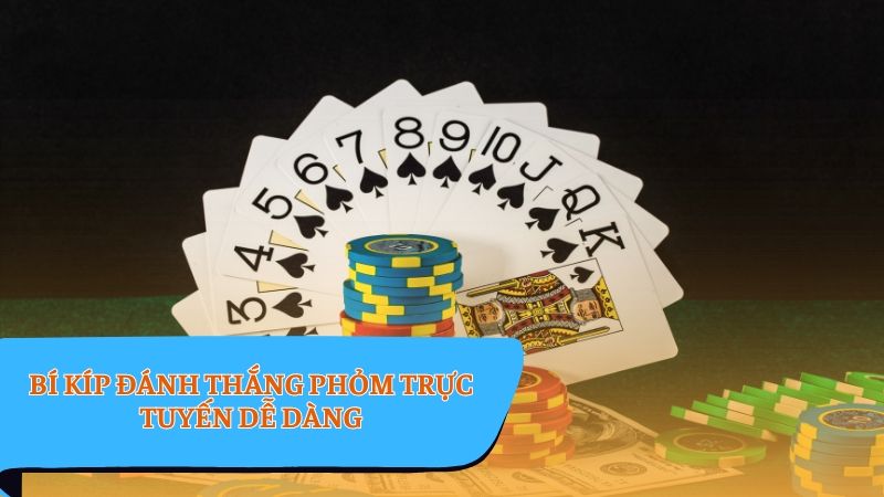 Phỏm online - Mẹo đánh Phỏm